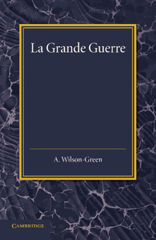 Paperback La Grande Guerre: Récits de Combattants Book