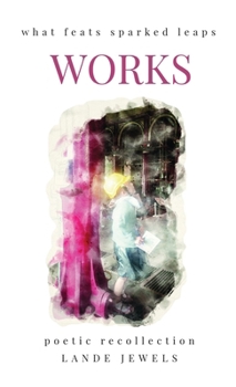 Works: what feats sparked leaps: The gifts of civil engineering geniuses that shaped the public works of London metropolis (London Baby)
