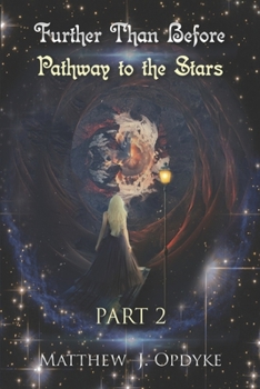 Paperback Further Than Before: Pathway to the Stars: Part 2 Book