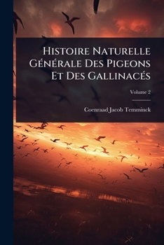 Paperback Histoire Naturelle GÃ(c)nÃ(c)rale Des Pigeons Et Des GallinacÃ(c)s [French] Book