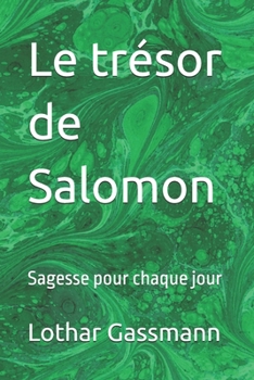 Le trésor de Salomon: Sagesse pour chaque jour (Série de livres de dévotion) (French Edition)