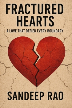 FRACTURED HEARTS: A Love That Defied Every Boundary