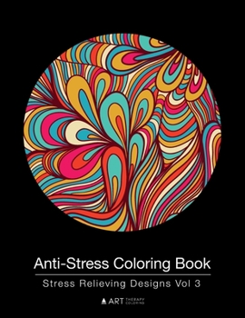 Paperback Anti-Stress Coloring Book: Stress Relieving Designs Vol 3 Book