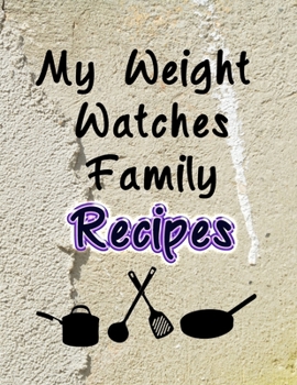 Paperback My Recipes Journal: Weight Watchers Family Recipes Book