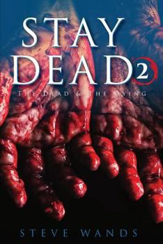 Paperback Stay Dead 2: The Dead & The Dying Book
