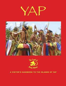 Paperback Yap - the Land of Stone Money: A Visitor's Handbook to the Islands of Yap Book