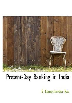 Paperback Present-Day Banking in India [Large Print] Book
