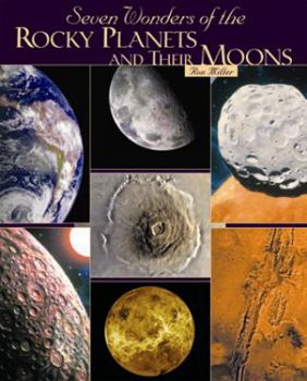 Seven Wonders of the Rocky Planets and Their Moons - Book  of the Seven Wonders of...