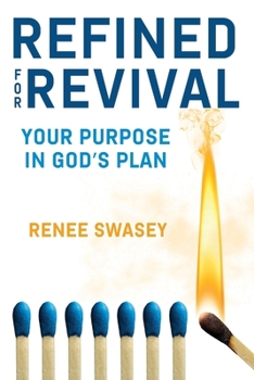 Paperback Refined For Revival: Your Purpose In God's Plan Book