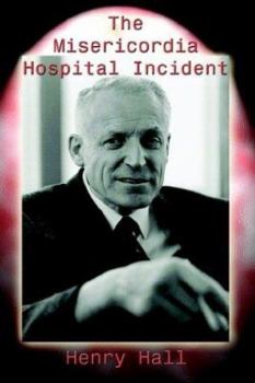 Paperback The Misericordia Hospital Incident Book