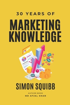 30 Years of Marketing Knowledge: A Masterclass in Modern Marketing Strategies
