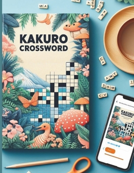Paperback Mindful Math Puzzles: Challenging Kakuro Crossword Collection for Brain Training Book