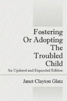 Paperback Fostering or Adopting the Troubled Child: An Updated and Expanded Edition Book