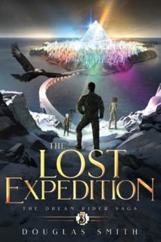 Paperback The Lost Expedition: The Dream Rider Saga, Book 3 Book