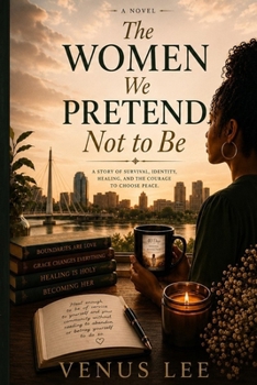 Paperback The Women We Pretend Not to Be Book