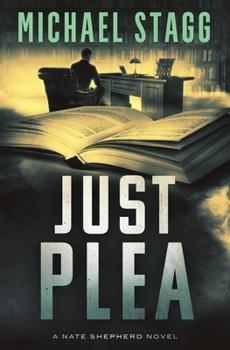 Just Plea (The Nate Shepherd Legal Thriller Series)