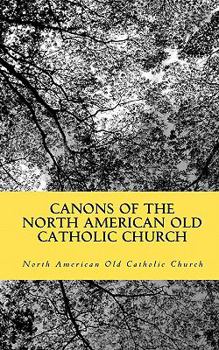 Paperback Canons of the North American Old Catholic Church Book