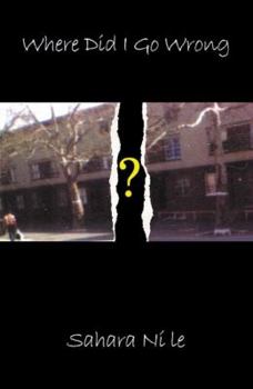 Paperback Where Did I Go Wrong? Book