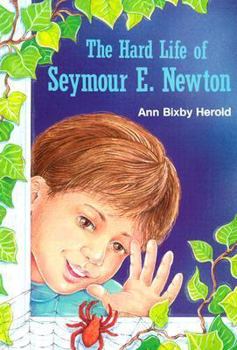 Paperback The Hard Life of Seymour E. Newton Book