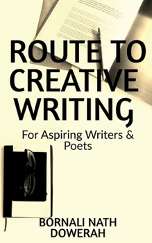 Paperback Route to Creative Writing: For Aspiring Writers and Poets Book