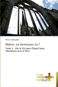 Paperback Maître, où demeures-tu ? [French] Book