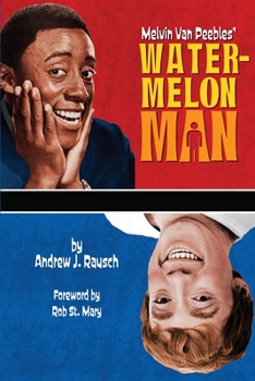 Paperback Melvin Van Peebles' Watermelon Man Book