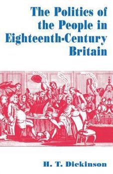 Paperback The Politics of the People in Eighteenth-Century Britain Book