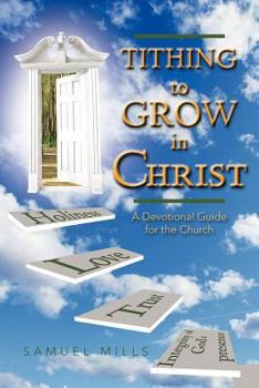 Paperback Tithing to Grow in Christ: A Devotional Guide for the Church Book