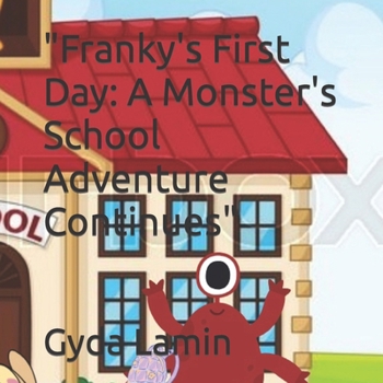 Paperback "Franky's First Day: A Monster's School Adventure Continues" Book