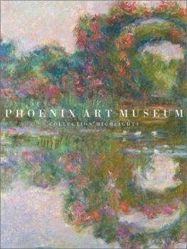 Hardcover Phoenix Art Museum: Collection Highlights Book