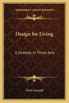 Paperback Design for Living: A Comedy in Three Acts Book