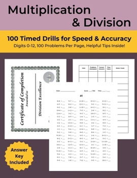 Paperback Multiplication & Division: 100 Timed Drills for Speed & Accuracy: Digits 0 - 12, 100 Problems Per Page - 5 Minute Math Drills Book