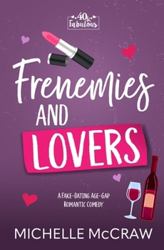 Paperback Frenemies and Lovers: A Fake-Dating Age-Gap Standalone Romantic Comedy (with Bonus Content) Book