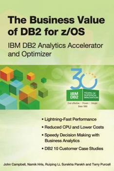 Paperback The Business Value of DB2 for z/OS: IBM DB2 Analytics Accelerator and Optimizer Book