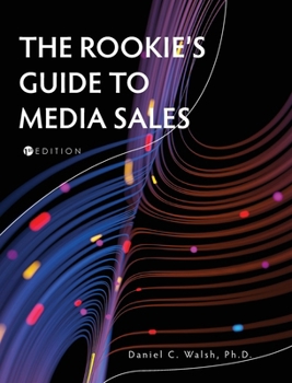 Hardcover The Rookie's Guide to Media Sales Book