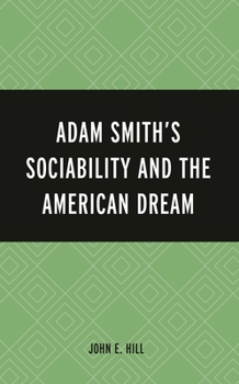 Hardcover Adam Smith's Sociability and the American Dream Book