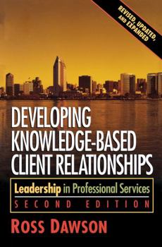 Hardcover Developing Knowledge-Based Client Relationships Book