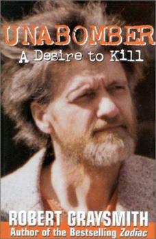 Hardcover Unabomber: A Desire to Kill Book