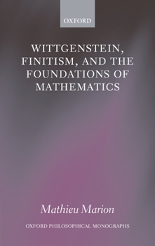 Paperback Wittgenstein, Finitism, and the Foundations of Mathematics Book