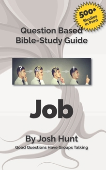 Paperback Question-based Bible Study Guide - Job: Good Questions Have Groups Talking Book
