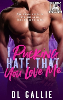 Paperback I Pucking Hate That You Love Me Book