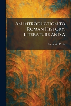 Paperback An Introduction to Roman History, Literature and A Book
