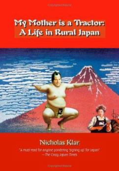 Paperback My Mother Is a Tractor: A Life in Rural Japan Book