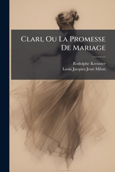 Clari ou La promesse de mariage, ballet-pantomime en trois actes