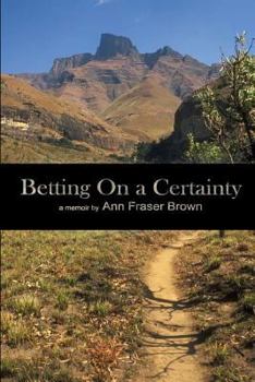 Paperback Betting on a Certainty: a Memoir Book