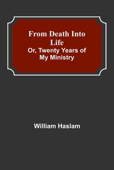 Paperback From Death into Life or, twenty years of my ministry Book