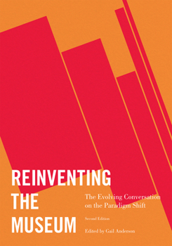 Paperback Reinventing the Museum: The Evolving Conversation on the Paradigm Shift Book