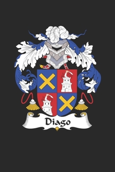 Paperback Diago: Diago Coat of Arms and Family Crest Notebook Journal (6 x 9 - 100 pages) Book