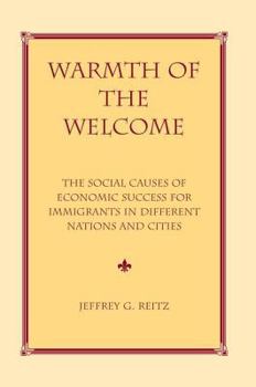 Paperback Warmth Of The Welcome: The Social Causes Of Economic Success In Different Nations And Cities Book