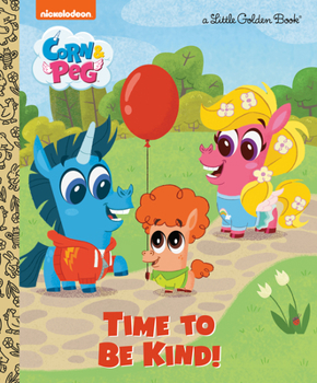 Hardcover Time to Be Kind! (Corn & Peg) Book